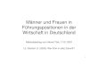 Männer und Frauen in Führungspositionen in der Wirtschaft ... · PDF file1 Männer und Frauen in Führungspositionen in der Wirtschaft in Deutschland Referatsbeitrag von Hikmet Türk,