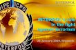 INTERPOL’srole in the fight - European  · PDF fileINTERPOL International Criminal Police Organization INTERPOL’srole in the fight against terrorism 29 January 2009, Brussels