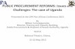 Public procurement reforms”: Issues and challenges: … Milton Tumutegyereize... · PUBLIC PROCUREMENT REFORMS: Issues and Challenges: The case of Uganda Presented at the CIPS Pan