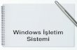 Sistemi - ali.pau.edu.trali.pau.edu.tr/2012guz/temelbt/4_windows.pdf · • Çıkan pencerede bilgisayarınızda yüklü işletim sistemi, işlemci türü, ... Sağ tıkla – Özellikler