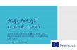 Braga, Portugal 12.11.-26.11.2016. - scp.hr Portugal.pdf · brojanje prometa. Upoznali smo Bragu. Vikend u Lisabon u ...