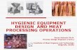 HYGIENIC EQUIPMENT DESIGN AND MEAT PROCESSING OPERATIONSfins.uns.ac.rs/foodtech/2014/Prezentacije/PDF_FOOD/Petrovic... · HYGIENIC EQUIPMENT DESIGN AND MEAT PROCESSING OPERATIONS