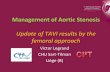 Management of Aortic Stenosis - CHU- · PDF fileManagement of Aortic Stenosis ... Prior CVA 58 (7.5%) ... • Stroke rate are similar to high-risk surgical AoVR