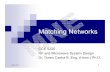 Matching Networks - University of Malta · PDF file12/01/2011 3 Matching Networks Maximum power transfer is generally achieved by using additional passive matching networks connected