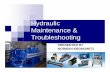 Hydraulic Maintenance &  · PDF fileHydraulic Maintenance & Troubleshooting ... Excessive drive speed ... (cylinder or hydraulic motor blow-by or internal