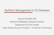 Nutrition Management in GI Diseases - Universitas …staff.ui.ac.id/system/files/users/aryono.hendarto/material/... · Nutrition Management in GI Diseases ... Infant with intractable