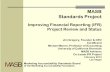 MASB Standards  · PDF fileMASB Standards Project Improving Financial Reporting ... IV. Review ISO 10668 ... IFR Team Team Leaders