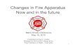 Changes in Fire Apparatus Now and in the future - FAMA · PDF file2 Overview • The changing ... Chief Jeff D. Johnson, April 2010 . 5 ... • FAMA Fire Apparatus Improvement White