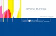 GPGPU For dummies - Inria Bordeaux Sud-Ouest SEDsed.bordeaux.inria.fr/seminars/gpgpu_20110607.pdf · GPU for Dummies Cédric Castagnède ... reordering blockIdx to force diagonalized