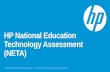 HP National Education Technology Assessment (NETA) · PDF fileHP National Education Technology Assessment ... specifications Reduce, Reuse, ... Internationally-comparable testing