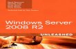 Windows Server® 2008 R2 Unleashed - pearsoncmg.comptgmedia.pearsoncmg.com/images/9780672330926/samplepages/0672… · 2 Windows Server 2008 R2 Unleashed. Part II: Windows Server