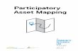 Participatory Asset Mapping Toolkit - Community · PDF filePARTICIPATORY ASSET MAPPING 2 How c An tHis toolkit be UsefUl in yoUr sPecific work or Projects? About this toolkit How can