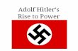 Adolf Hitler’s Rise to Power - Mr. Parker's History Pagemrparkerhistory.weebly.com/uploads/1/6/4/7/16478648/hitler_rise_to... · Hitler Youth •By 1938, military training was routine