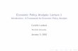 Economic Policy Analysis: Lecture 1 - London School of ...econ.lse.ac.uk/staff/clandais/cgi-bin/Lectures/EPA1.pdf · Economic Policy Analysis: Lecture 1 Introduction: A Framework