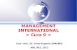 MANAGEMENT INTERNATIONAL = Curs 9 MI/MI 2013/10 Comunicarea_2012-2013.pdf · 4. Eficienta comunicarii (2) Barierele specifice in comunicarea internationala: Barierele de limba Barierele