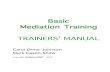 Basic Mediation Training TRAINERS’ MANUAL - · PDF fileSEE PART TWO FOR SLIDES SUBJECT CONTENT 1. Conflict Resolution Styles List of 5 principal styles 2. Active Listening Listening