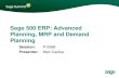 Sage 500 ERP: Advanced Planning, MRP and Demand Planning · PDF fileSage 500 ERP: Advanced Planning, MRP and Demand ... Reorder Method Min/Max: ... (Line Point - Replenishment