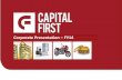 Corporate Presentation – FY14 - Capital First First... · entrepreneurs or entry level salaried employees. ... Corporate Presentation 18 ... • As a conservative strategy, ...