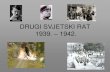 DRUGI SVJETSKI RAT 1939. – 1942. - os-ffrankovic · PDF fileEUROPA 1939.-1.rujan 1939. - napad na Poljsku podjela između → - 3.rujan 1939. –-lažni rat → - SSSR → VARŠAVA