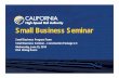 Small Business Seminar - California High-Speed Rail _… · Small Business Seminar Small Business Program Team Small Business Seminar – Construction Package 2-3 Wednesday, June