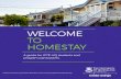 WELCOME TO HOMESTAY - icte.uq.edu.au · PDF fileWELCOME TO HOMESTAY Living in a homestay is a great experience, and this guide will help you to enjoy living with a homestay family