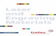 Laser and Engraving Materials - Trotec · PDF fileLaser and Engraving Materials marking cutting engraving Contact us: Trotec Laser GmbH ... Fax +49 (0)761 / 15637-10 Fax: +43 (0)7242