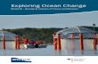 Exploring Ocean Change - Ocean Acidification · PDF fileA changing ocean By taking up carbon dioxide from the atmosphere, the ocean slows down global climate change. But when absorbed