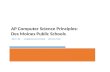 AP Computer Science Principles: Des Moines Public Schoolsap.dmschools.org/uploads/1/3/1/7/...principles_curriculu…  · Web viewThe AP Computer Science Principles course is designed