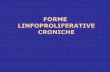 FORME LINFOPROLIFERATIVE · PDF filedisordini linfoproliferativi cronici discrasie plasmacellulari - mgus - mieloma multiplo - leucemia plasmacellulare - linfoma di hodgkin - linfoma
