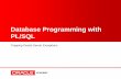Database Programming with PL/SQL - Profesori UVABcadredidactice.ub.ro/simonavarlan/files/2015/02/PLSQL_s07_l02.pdf · Handling Exceptions with PL/SQL There are two methods for raising