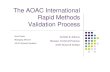 The AOAC International Rapid Methods Validation Processjornades.uab.cat/workshopmrama/sites/jornades.uab.cat.workshopmr... · The AOAC International Rapid Methods Validation Process