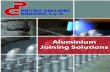 Aluminium Joining Solutions - Pietro Galliani · PDF fileAluminium Joining Solutions. Selected products, ... Gal Flo ™ Aluminium Brazing Paste Examples below: 1. Copper-Aluminium