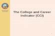 TOM TORLAKSON The College and Career - cde.ca.gov · PDF fileTOM TORLAKSON State Superintendent of Public Instruction The College and Career Indicator (CCI) 1