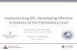 Implementing RTI: Developing Effective Schedules at · PDF fileNational Center on Response to Intervention Implementing RTI: Developing Effective Schedules at the Elementary Level