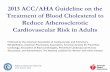 2013 ACC/AHA Guideline on the Treatment of Blood ...my.americanheart.org/idc/groups/ahamah-public/@wcm/@sop/@scon/... · 2013 ACC/AHA Guideline on the Treatment of Blood Cholesterol