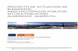 PROYECTO DE ACTUACION DE ELEMENTOS · PDF file1 proyecto de actuacion de elementos arquitectÓnicos pÚblicos en una poblaciÓn almeriense. almÓcita proyecto de actuacion de elementos