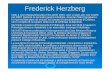 Frederick Herzberg - di.univr.it · PDF fileFrederick Herzberg Nato a Lynn (Massachusetts) il 18 aprile 1923, morì a Salt Lake City (Utah) nel 2000. Durante la seconda guerra mondiale,