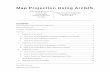 Map Projection Using ArcGIS - CEProfs · PDF fileTexas A&M University Department of Civil Engineering 2 Brief Overview of Map Projection Using ArcGIS . Map projection involves transforming