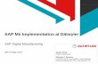 SAP Mii Implementation at Dätwyler - SAP Eventssapevents.be/DigitalManufacturing/presentations/Customer speaker... · SAP Mii Implementation at Dätwyler SAP Digital Manufacturing