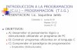 INTRODUCCION A LA PROGRAMACION (C.U.) – PROGRAMACION  · PDF fileLENGUAJE DE PROGRAMACION: ... Dev C++: Descripción de la interfaz