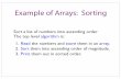 Example of Arrays: Sorting - Colorado Statekiwi.atmos.colostate.edu/fortran/docs/fortran2012.key-4.pdf · Example of Arrays: Sorting Sort a list of numbers into ascending order The