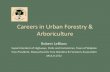 Urban Forestry & Arboriculture - masstreewardens.orgmasstreewardens.org/wp-content/uploads/JOBS_LeBlancMTWFA... · Careers in Urban Forestry & Arboriculture Robert LeBlanc Superintendent