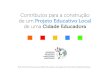 Contributos para a construção de um Projeto Educativo · PDF fileContributos para a construção de um Projeto Educativo Local de uma Cidade Educadora Rede Territorial Portuguesa