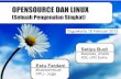 OPENSOURCE DAN LINUX - · PDF fileUntuk membuat Presentasi ini membutuhkan ... Aplikasi berbayar pakai Open Source ... Banyak tersedia aplikasi yang Free and ready to Use di Software