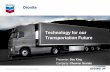 Technology for our Transportation Future - API/media/files/certification/engine-oil-diesel/forms/... · Technology for our Transportation Future . Engine/Fuel Choices Challenge Our
