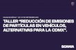 CIUDAD DE MÉXICO 26 y 27 de SEPTIEMBRE 2016 … DE REDUCCIÓN DE... · Motores Scania Euro 6 a gas mismo torque y conducción que con diesel. OC09 101 280 gas OC09 102 340 gas Caracterisiticas