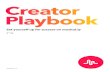 Creator Playbook - · PDF fileMUSICAL.LY CREATOR PLAYBOOK | V 1.0 P.2 Everyone can create on musical.ly. We enable everyone to create enter- taining videos and discover the creativity