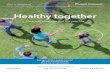Kaiser Permanente: Healthy Together, Northern California · PDF fileNorthern California. ... appointment, email your doctor’s office ... $25 for completing a healthy lifestyle program,