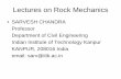 Lectures on Rock Mechanics - IITKhome.iitk.ac.in/~sarv/New Folder/Presentation1.pdf · INTRODUCTION • What is Rock Mechanics? Rock mechanics is a discipline that uses the principles