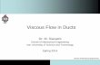 Viscous Flow in Ducts - Iran University of Science and ... flow in ducts.pdf · Fluid Mechanics I 7 Viscous Flow in Ducts School of Mechanical Engineering Laminar and Turbulent Flows